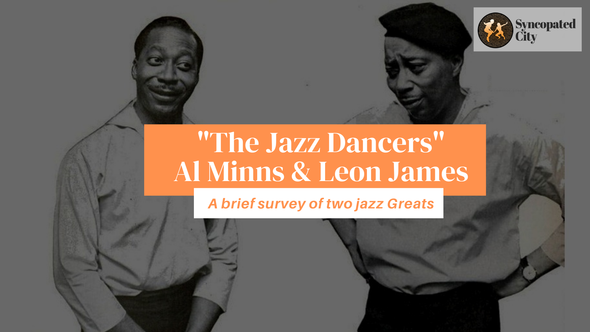 “The Jazz Dancers” – a brief survey of the lives of Al Minns & Leon ...